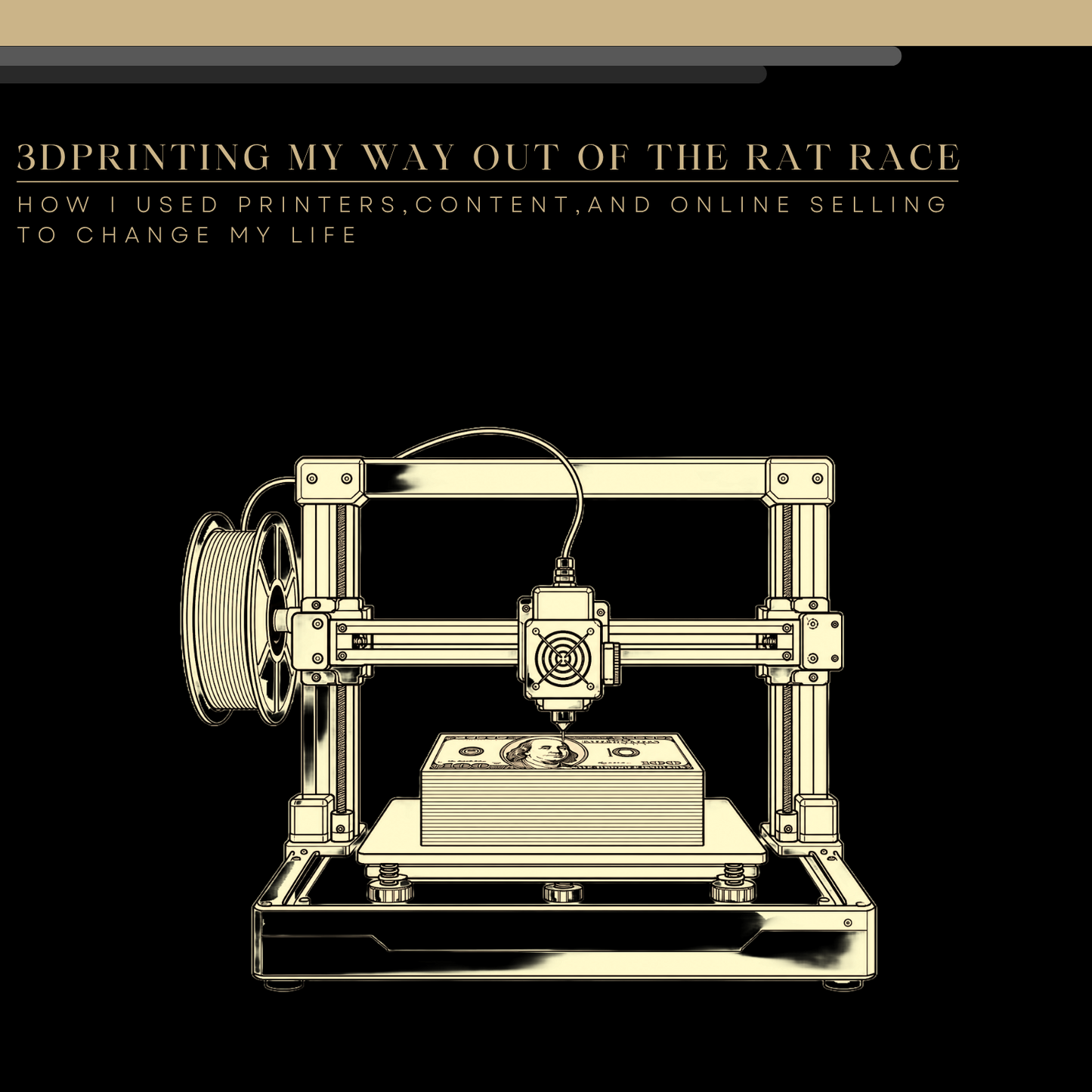 3D Printing My Way Out of the Rat Race ebook cover